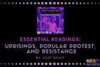 Essential Readings on Uprisings, Popular Protest, and Resistance